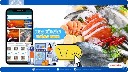 Người mua Hải Sản online thông minh cần biết 5 điều này để yên tâm không “DÍNH” hàng kém chất lượng